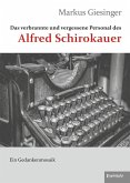 Das verbrannte und vergessene Personal des Alfred Schirokauer Das verbrannte und vergessene Personal des Alfred Schirokauer