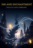 Ink & Enchantment: Tales of Love Unbound (eBook, ePUB)