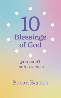 10 Blessings of God : You Won't Want To Miss (eBook, ePUB) - Barnes, Susan