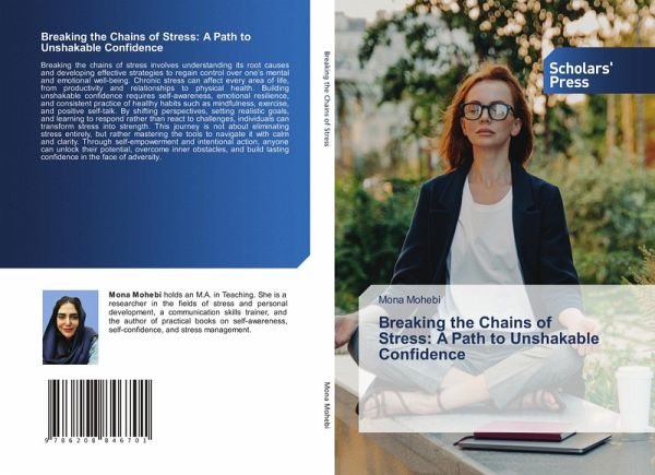 Breaking the Chains of Stress: A Path to Unshakable Confidence Breaking the Chains of Stress: A Path to Unshakable Confidence
