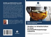 Studien zu Arbeitsrisiken in einer Kunststoffverpackungs-industrie Studien zu Arbeitsrisiken in einer Kunststoffverpackungs-industrie