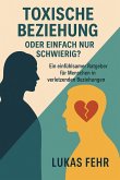 Toxische Beziehung oder einfach nur schwierig? (eBook, ePUB)