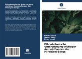 Ethnobotanische Untersuchung wichtiger Arzneipflanzen der Miranjani-Berge Ethnobotanische Untersuchung wichtiger Arzneipflanzen der Miranjani-Berge