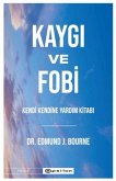 Kaygi ve Fobi Kaygi ve Fobi