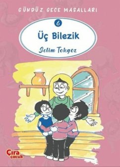Cover Gündüz Gece Masallari 6 - Üc Bilezik