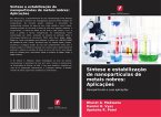 Síntese e estabilização de nanopartículas de metais nobres: Aplicações Síntese e estabilização de nanopartículas de metais nobres: Aplicações