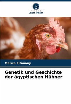 Genetik und Geschichte der ägyptischen Hühner Cover Genetik und Geschichte der ägyptischen Hühner