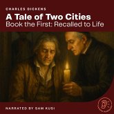 A Tale of Two Cities (Book the First: Recalled to Life) (MP3-Download) A Tale of Two Cities (Book the First: Recalled to Life) (MP3-Download)
