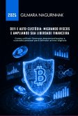 Defi E Auto-custódia: Migrando Riscos E Ampliando Sua Liberdade Financeira (eBook, ePUB)
