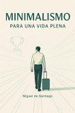 Minimalismo Para Una Vida Plena (eBook, ePUB)