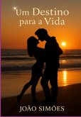 Um Destino Para A Vida (eBook, ePUB)