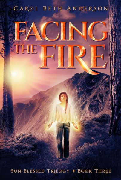 Facing the Fire (Sun-Blessed Trilogy, #3) (eBook, ePUB) Facing the Fire (Sun-Blessed Trilogy, #3) (eBook, ePUB)