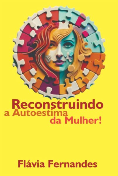 Reconstruindo A Autoestima Da Mulher (eBook, ePUB)