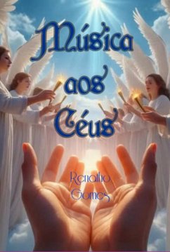 Música Aos Céus (eBook, ePUB) - Gomes, Renato
