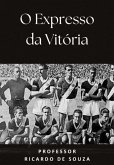 O Expresso Da Vitória (eBook, ePUB)