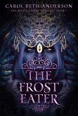 The Frost Eater (The Magic Eaters Trilogy, #1) (eBook, ePUB)