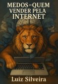 Medos De Quem Quer Começar A Vender Na Internet (eBook, ePUB)