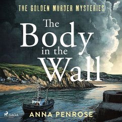 The Body in the Wall: An unputdownable whodunnit set in an idyllic Cornish village (MP3-Download) - Penrose, Anna