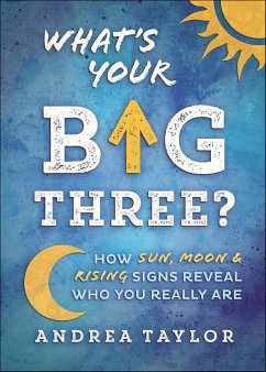 What's Your Big Three? (eBook, ePUB) - Taylor, Andrea
