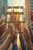Como Investir Nas Bolsa De Valores Americanas (eBook, ePUB)