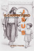 Jesus, O Carpinteiro. (eBook, ePUB)