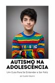 Autismo Na Adolescência (eBook, ePUB)