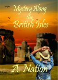 Mystery Along the British Isles (Travel Mysteries, #5) (eBook, ePUB) Mystery Along the British Isles (Travel Mysteries, #5) (eBook, ePUB)