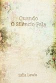 Quando O Silêncio Fala (eBook, ePUB)