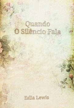 Quando O Silêncio Fala (eBook, ePUB) - Lewis, Eslla