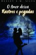 O Amor Deixa Rastros E Pegadas (eBook,... - Bild 1