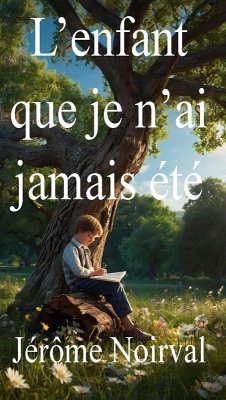 Cover L'enfant que je n'ai jamais été (eBook, ePUB)