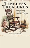 Timeless Treasures: Uncovering the Charm of Americana Antiques (eBook, ePUB) Timeless Treasures: Uncovering the Charm of Americana Antiques (eBook, ePUB)