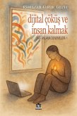 Çagi Anlama Denemeleri -1: Dijital Çöküs ve Insan Kalmak (eBook, ePUB)