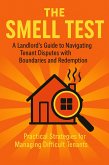 The Smell Test: A Landlord's Guide to Navigating Tenant Disputes with Boundaries and Redemption (eBook, ePUB)