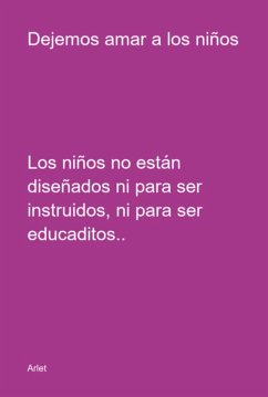 Dejemos Amar A Los Niños (eBook, ePUB) - Rob, Arlet Mae