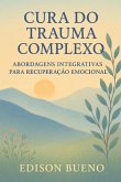 Cura Do Trauma Complexo (eBook, ePUB)