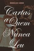 Cartas A Quem Nunca Leu (eBook, ePUB)