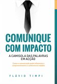 Comunique Com Impacto: A Camisola Das Palavras Em Acção (eBook, ePUB) Comunique Com Impacto: A Camisola Das Palavras Em Acção (eBook, ePUB)
