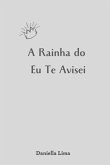 A Rainha Do 'eu Te Avisei' (eBook, ePUB)