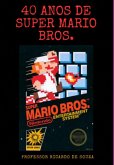 40 Anos De Super Mario Bros. (eBook, ePUB)