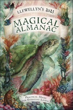 Llewellyn's 2023 Magical Almanac (eBook, ePUB) - Llewellyn Llewellyn's 2023 Magical Almanac (eBook, ePUB) - Llewellyn