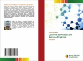 Caderno de Práticas em Química Orgânica Caderno de Práticas em Química Orgânica