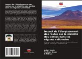 Impact de l'élargissement des routes sur la stabilité des pentes dans les régions vallonnées Impact de l'élargissement des routes sur la stabilité des pentes dans les régions vallonnées