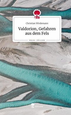 Cover Valdorion, Gefahren aus dem Fels. Life is a Story - story.one