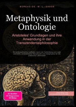 Cover Metaphysik und Ontologie: Aristoteles' Grundlagen und ihre Anwendung in der Transzendentalphilosophie