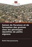 Saison de floraison et de formation des graines chez les génotypes identifiés de petits oignons Saison de floraison et de formation des graines chez les génotypes identifiés de petits oignons