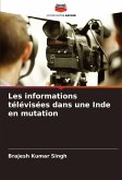 Les informations télévisées dans une Inde en mutation Les informations télévisées dans une Inde en mutation