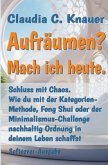 Aufräumen? Mach ich heute.