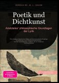 Poetik und Dichtkunst: Aristoteles' philosophische Grundlagen der Lyrik