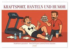 Kraftsport, Hanteln und Humor (Wandkalender 2026 DIN A2 quer), CALVENDO Monatskalender Kraftsport, Hanteln und Humor (Wandkalender 2026 DIN A2 quer), CALVENDO Monatskalender